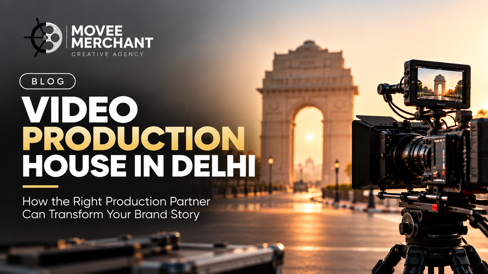 Video Production House in Delhi: How the Right Production Partner Can Transform Your Brand Story